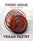 Pierre HermÃÂ©'s Vegan Pastry