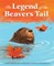 The Legend of the Beaver's Tail