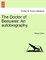 The Doctor of Beauweir. an Autobiography.