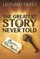 The Greatest Story Never Told