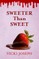 Sweeter Than Sweet