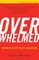 Overwhelmed