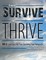 From Survive to Thrive