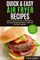 Quick & Easy Air Fryer Recipes