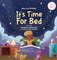 It's Time For Bed
