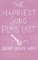 The Happiest Song Plays Last