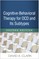 Cognitive-Behavioral Therapy for OCD and Its Subtypes, Second Edition