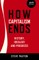 How Capitalism Ends
