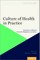 Culture of Health in Practice