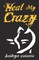 Heal My Crazy