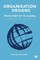 Organisation Designs from Start-Up to Global