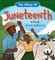 The Story of Juneteenth
