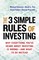 The 3 Simple Rules of Investing