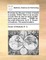 Provision for the Poor in Time of Dearth & Scarcity. Where There Is an Account of Such Food as May Be Easily Gotten When Corns Are Scarce, ... Written for the Relief of the Poor, by R. S. Doctor of Medicine. the Second Edition.