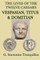 The Lives of the Twelve Caesars -Vespasian, Titus & Domitian-