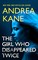 Kane, A: Girl Who Disappeared Twice