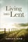 Living into Lent