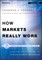 How Markets Work 2e (BB Fin.)