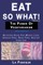 Eat So What! The Power of Vegetarianism Volume 1 (Black and white print)