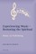 Experiencing Music - Restoring the Spiritual; Music as Well-being