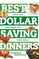 Best Dollar Saving Dinners: Cheap and Easy Meals that Taste Great (Best Ever)