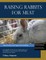 Raising Rabbits For Meat