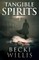 Tangible Spirits