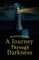 A Journey Through Darkness. a Story of Inspiration