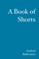 A Book of Shorts