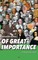 Of Great Importance