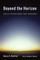 Beyond the Horizon
