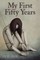 My First Fifty Years