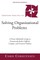 Solving Organizational Problems