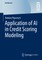 Application of AI in Credit Scoring Modeling
