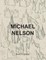 Michael Nelson Recent Drawings