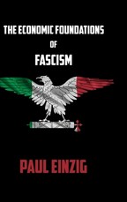 The Economic Foundations of Fascism The Economic Foundations of Fascism