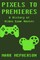 Pixels to Premieres