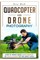 Quadcopter and Drone Photography