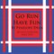 Go Run, Have Fun---Because Everyone Likes Fun