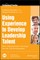 Using Experience to Develop Le