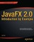 JavaFX 2.0: Introduction by Example