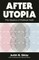 After Utopia