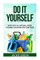 Do it Yourself