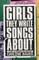 Girls They Write Songs about