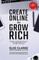 Create Online and Grow Rich