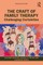 The Craft of Family Therapy