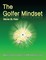 The Golfer Mindset: Addressing Confidence and Mind State Issues