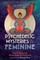 Psychedelic Mysteries of the Feminine