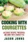Cooking With Courgettes - Delicious Recipes, Preserves and More With Courgettes
