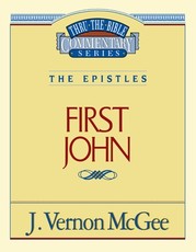 Thru the Bible Vol. 56: The Epistles (1 John)